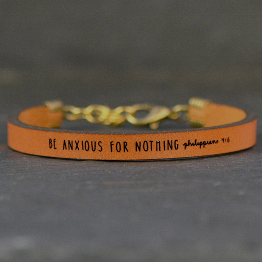 Be Anxious For Nothing - Religious Leather Bracelet Jewelry
